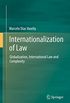 Internationalization of Law: Globalization, International Law and Complexity (English Edition)