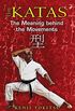 The Katas: The Meaning behind the Movements (English Edition)
