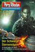 Perry Rhodan 2886: Der Schwarze Sternensturm: Perry Rhodan-Zyklus "Sternengruft" (Perry Rhodan-Erstauflage) (German Edition)