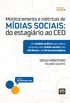 Monitoramento e mtricas de mdias sociais: do estagirio ao CEO