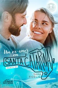 Um ex-amor em Santa Catarina