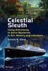 Celestial Sleuth: Using Astronomy to Solve Mysteries in Art, History and Literature (Springer Praxis Books) (English Edition)