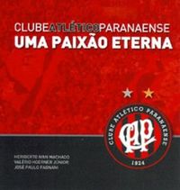 Clube Atltico Paranaense uma paixo eterna