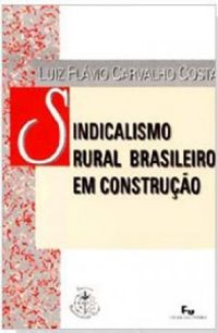 Sindicalismo rural brasileiro em construo