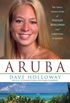 Aruba: The Tragic Untold Story of Natalee Holloway and Corruption in Paradise (English Edition)