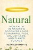 Natural: How Faith in Nature