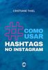 Como Usar Hashtags no Instagram