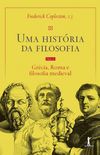 Uma Histria da Filosofia: Grcia, Roma e Filosofia Medieval