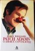 Robin Williams Patch Adams -  O amor  contagiante