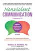 Nonviolent Communication: A Language of Life, 3rd Edition: Life-Changing Tools for Healthy Relationships