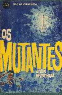 "Os Mutantes"