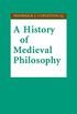 A History of Medieval Philosophy (English Edition)
