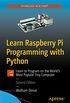 Learn Raspberry Pi Programming with Python: Learn to Program on the World