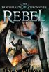 Rebel: The Bravehearts Chronicles (English Edition)