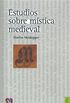 Estudios sobre Mstica Medieval