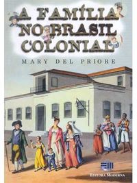 A Famlia no Brasil Colonial