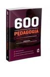 600 Questes Comentadas de Provas e Concursos em Pedagogia