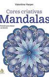 Mandalas: Cores Criativas