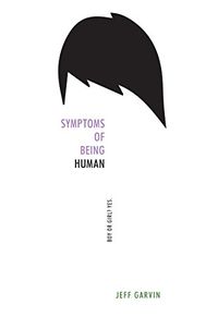 Symptoms of Being Human (English Edition)