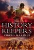 The History Keepers: Circus Maximus (English Edition)