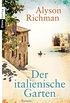 Der italienische Garten: Roman (German Edition)