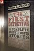 The First Detective: The Complete Auguste Dupin Stories