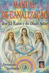 Manual de Canalizao dos 12 Raios e do Disco Solar
