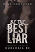 Be the Best Liar