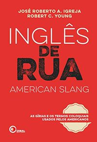 Ingls de Rua: As girias e os termos coloquiais usados pelos americanos