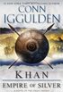 Khan: Empire of Silver: A Novel of the Khan Empire