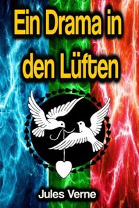Ein Drama in den Lften (German Edition)