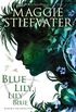 Blue Lily, Lily Blue (The Raven Cycle, Book 3) (English Edition)