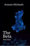 The Beta: Part Two