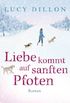 Liebe kommt auf sanften Pfoten: Roman (German Edition)