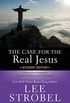 The Case for the Real Jesus Student Edition: A Journalist Investigates Current Challenges to Christianity (Case for  Series for Students) (English Edition)