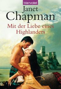 Mit der Liebe eines Highlanders: Roman (Highlander-Reihe 2) (German Edition)