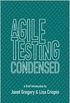 Agile Testing Condensed: