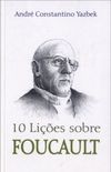 10 Lioes Sobre Foucault