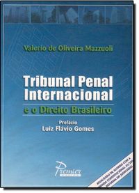 Tribunal Penal Internacional e o Direito Brasileiro