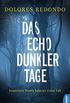 Das Echo dunkler Tage: Inspectora Amaia Salazars erster Fall (Die Baztn-Trilogie 1) (German Edition)