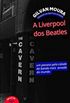 A Liverpool dos Beatles