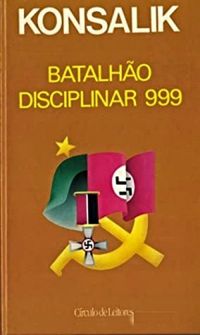 BATALHO DISCIPLINAR 999