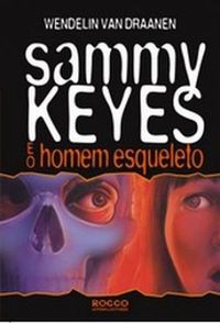 Sammy Keyes e o homem esqueleto