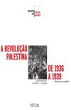 A Revoluo Palestina de 1936 a 1939