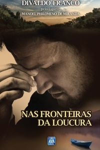 Nas Fronteiras Da Loucura (Portuguese Edition)