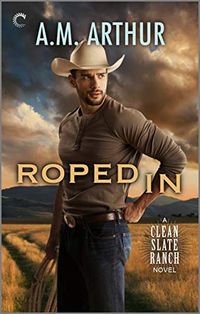 Roped In (Clean Slate Ranch Book 2) (English Edition)