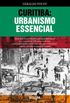 Curitiba: Urbanismo Essencial
