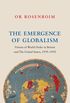 The Emergence of Globalism - Visions of World Order in Britain and the United States, 1939-1950