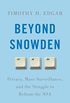 Beyond Snowden: Privacy, Mass Surveillance, and the Struggle to Reform the NSA (English Edition)