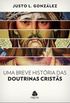  Uma Breve Histria das Doutrinas Crists